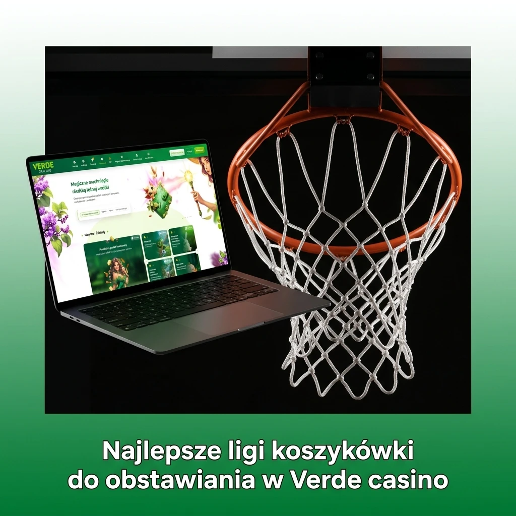 Najlepsze ligi koszykówki NBA EuroLeague PLK do obstawiania w Verde casino z szeroką ofertą rynków